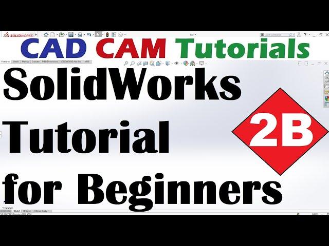 SolidWorks Tutorial for Beginners #2B