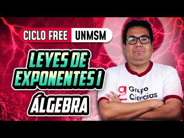 Leyes de exponentes Parte 01  Álgebra [CICLO FREE]