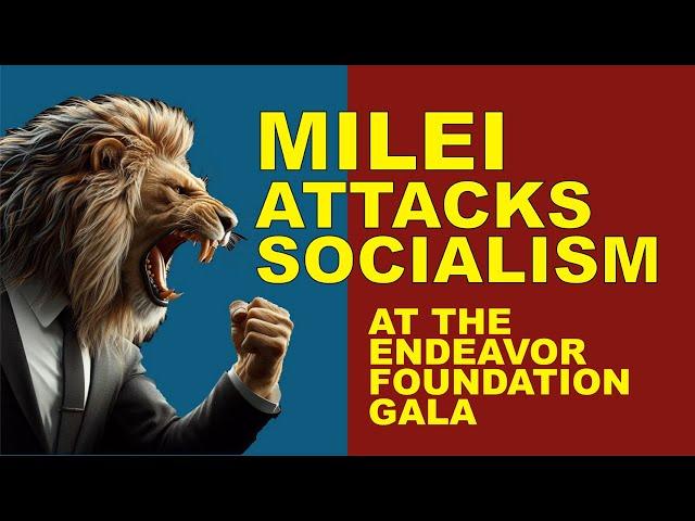 Milei speaks at the Endeavor Argentina Foundation Gala