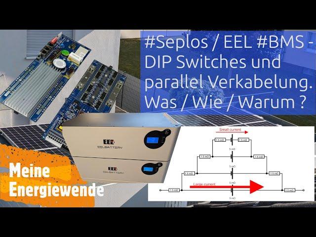 #Seplos / EEL #lifepo4 #BMS - DIP switches and parallel cabling. What / How / Why?