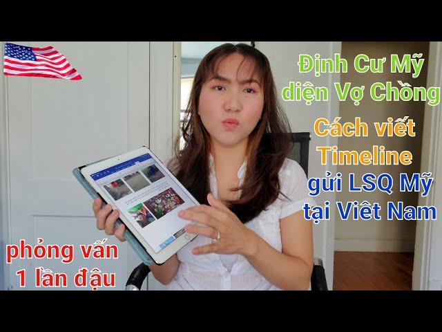 Định Cư Mỹ diện vợ chồng CR1, Cách Viết Timeline và bằng chứng gửi Lãnh Sự Quán Mỹ tại Việt Nam