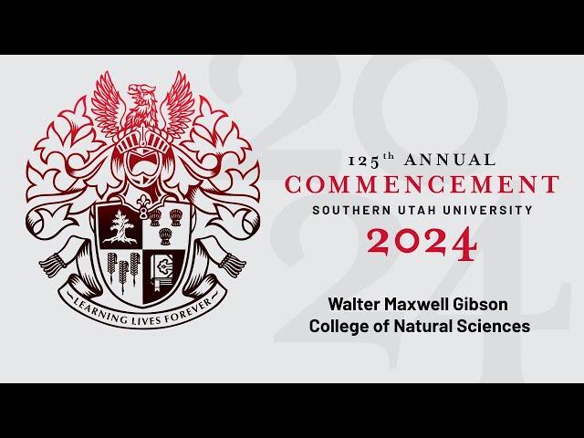 Walter Maxwell Gibson College of Natural Sciences Convocation (SUU Commencement)