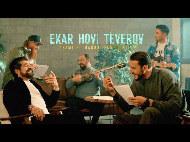 Arame ft. Harout Pamboukjian - Ekar Hovi Teverov