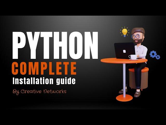 Installing Python on Windows: A Complete Step-by-Step Tutorial