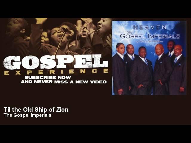 The Gospel Imperials - Til the Old Ship of Zion - Gospel