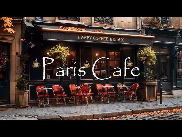 Paris Cafe Ambience with French Music for a Good Mood ️ For Relax | Instrumental Jazz