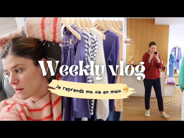 WEEKLY VLOG | Je reprends ma vie en main 