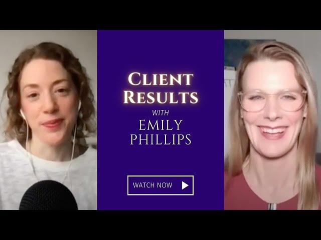 Client Results with Emily Phillips