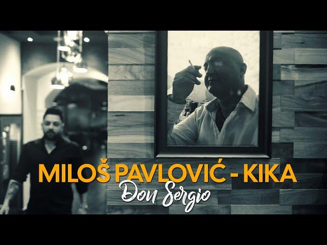 Miloš Pavlović Kika - Don Sergio (Official Video 4k) 2023