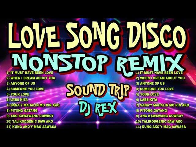 LOVE SONG DISCO REMIX NONSTOP 2024 [ HARDTEK & TEKNO REMIX ] [ DJ REX TAMBOK REMIX OFFICIAL ]