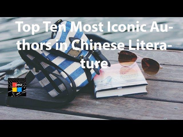 Top Ten Most Iconic Authors in Chinese Literature