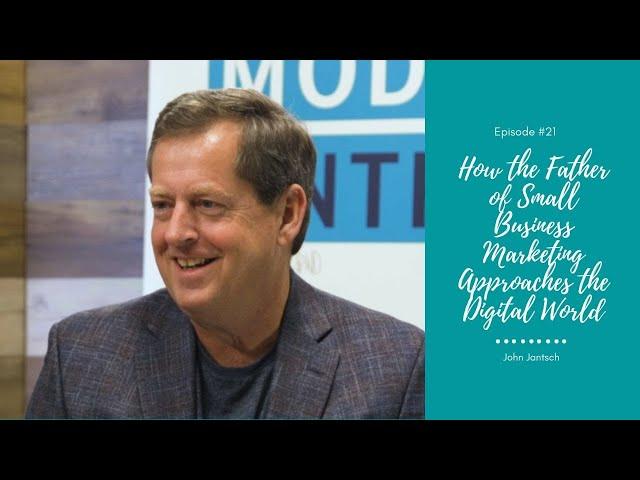 E21 John Jantsch: How the Father of Small Business Marketing Approaches the Digital World