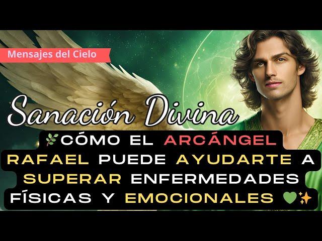  Arcángel Rafael: Recibe su GUÍA DIVINA y Sanación Profunda para tu ALMA #mensajedivino