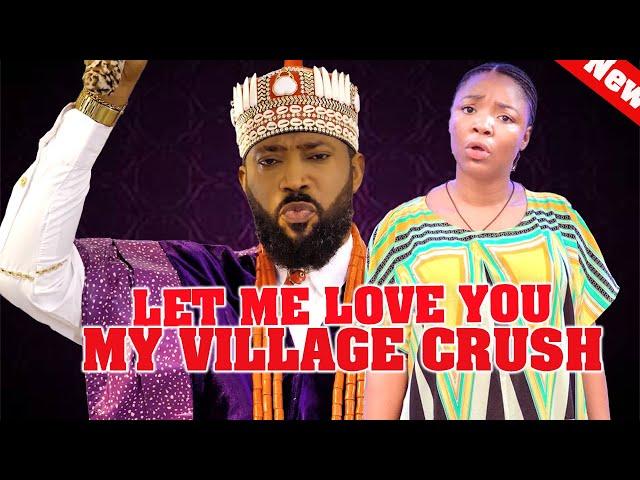 LET ME LOVE YOU MY VILLAGE CRUSH~EKENE UMENWA, FREDRICK LEONARD 2024 Latest Nigerian Movies #new