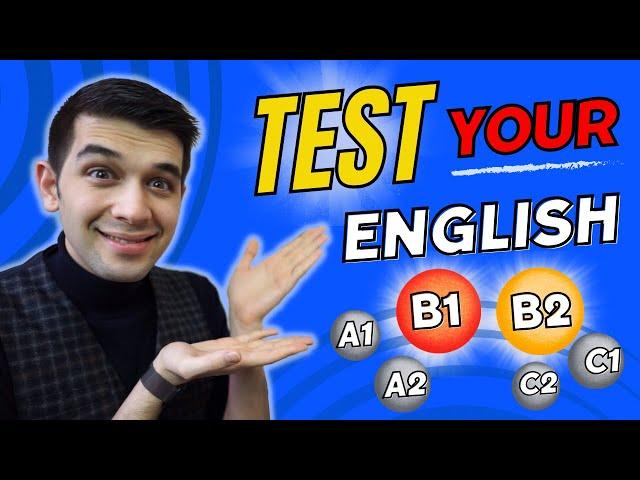 What’s your English level? Take this test (B1/B2)