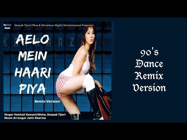 Aelo Mein Haari Piya | Vaishali Samant | Deepak Tijori | Remix Version | OnClick Music