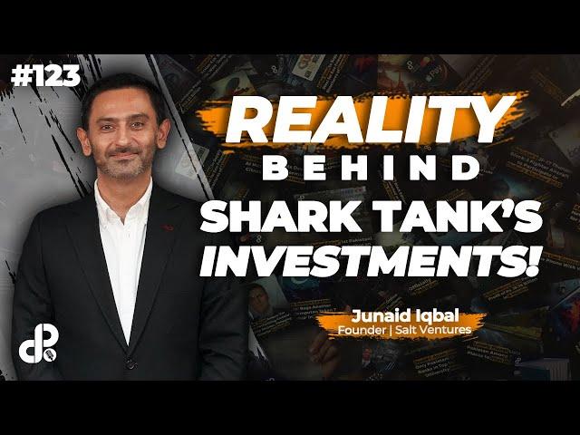 Reality Behind Shark Tank's Investments ! | Junaid Iqbal, Founder Salt Ventures | Podcast #123