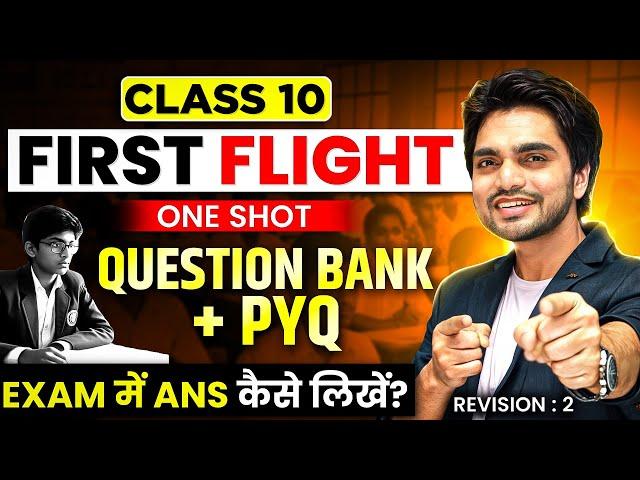 LIVE CLASS 10th FIRST FLIGHT ONE SHOT REVISION | ALL CHAPTERS/FULL SUMMARY/EXPLANATION/LONG ANSWERS