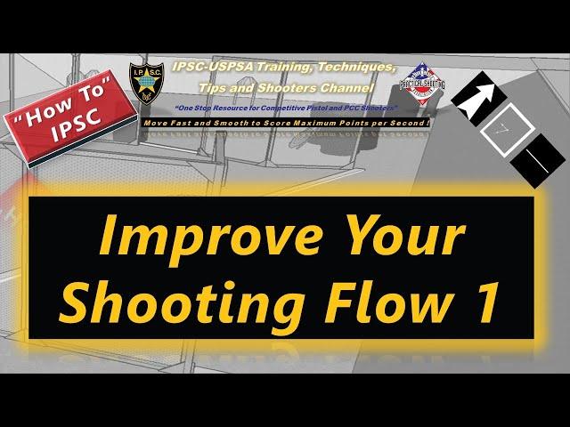 How To: Improve Your IPSC Shooting Flow 1