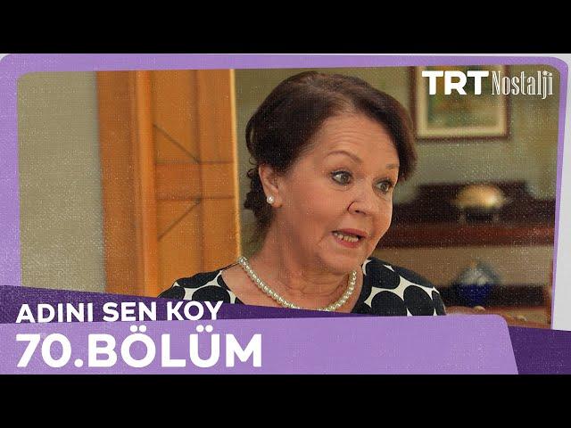 Adını Sen Koy 70.Bölüm