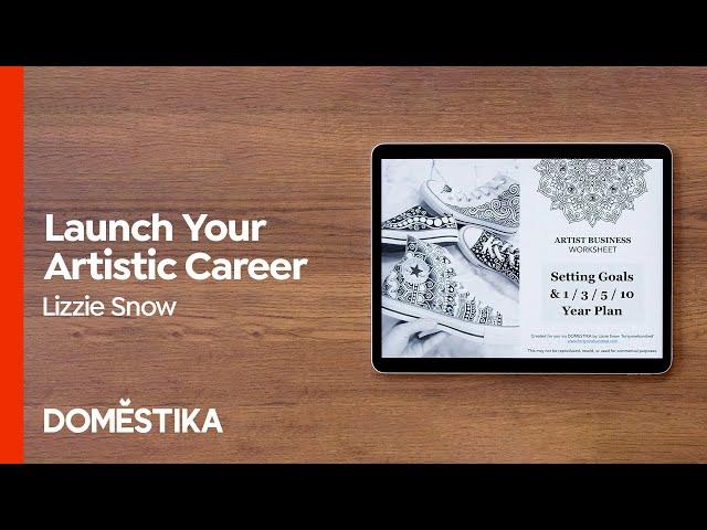 Business Plan for Artists: Build Your Career - A course by Lizzie Snow | Domestika English