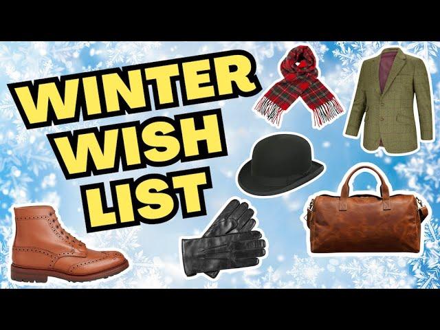 WINTER WISH LIST 2024 | WINTER ESSENTIALS FOR THE STYLISH MAN