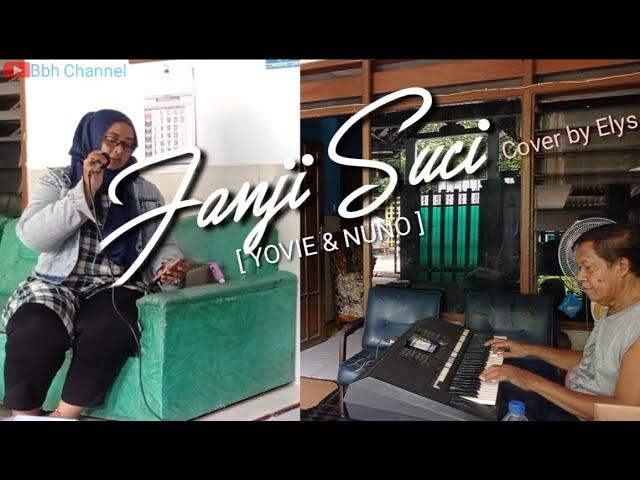 JANJI SUCI [YOVIE & NUNO] Cover by Elys