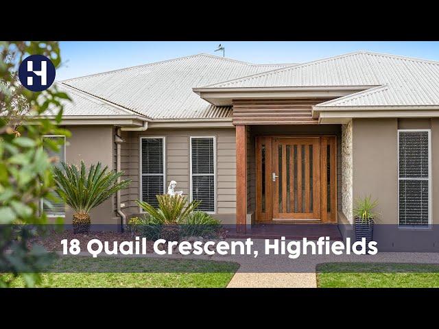 PROPERTY TOUR | 18 Quail Crescent, Highfields  | Toowoomba Real Estate | Hot Property