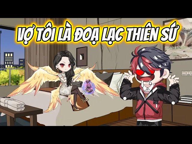 Vợ Tôi Là Đoạ Lạc Thiên Sứ | KK VietSub