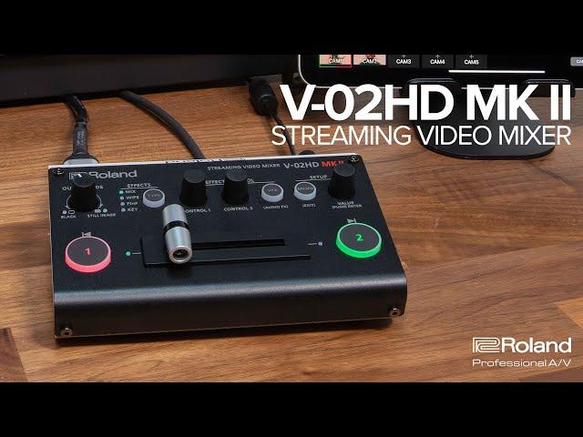 Introducing the Roland V-02HD MK II Streaming Video Mixer