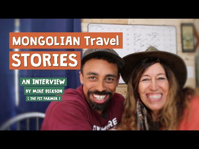 Mongolian Travel Stories!  The FIT FARMER Interviews Holistic Hilda!