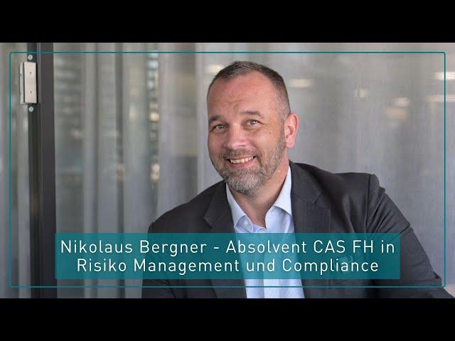 Nikolaus Bergner - Absolvent CAS FH in Risiko Management und Compliance