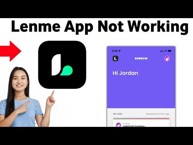 How to Lenme App Not Working 2025