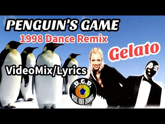 Penguin's Game (1998) "Dance Remix Video/Lyrics" - GELATO