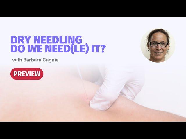 Dry Needling - Do We Need(le) It? with Barbara Cagnie | Masterclass PREVIEW