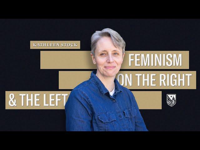 Kathleen Stock: Feminism Between the Right and the Left