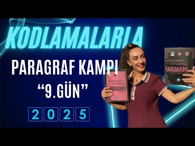 2025 PARAGRAF KAMPI / ANLATIM TEKNİKLERİ /  21 GÜNDE / KODLAMALARLA / 9.GÜN