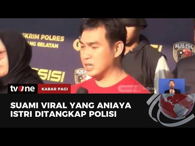 Suami yang Aniaya Istrinya Ditangkap Polisi | Kabar Pagi tvOne