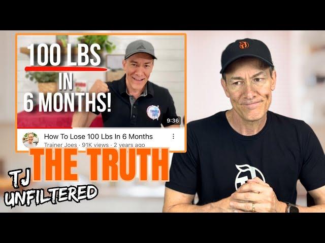 The Truth About My 'Lose 100lbs In 6 Months' Video | TJ Unfiltered