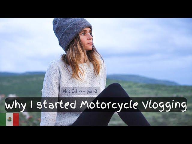 Why I started a Moto Travel Diary... || Part 3