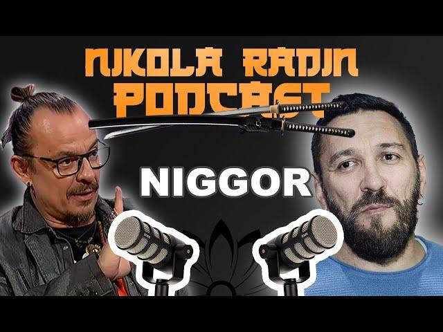 NIGGOR - Nikola Radin Podcast