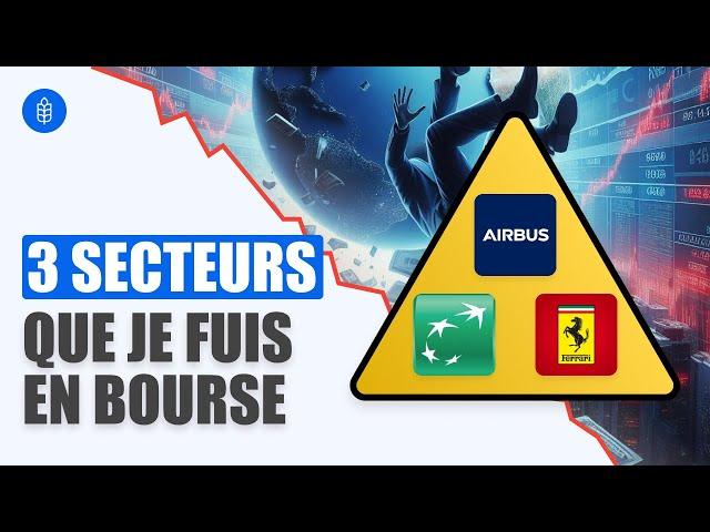 Fuyez ! 3 Secteurs dans lesquels je N'investis Pas en Bourse