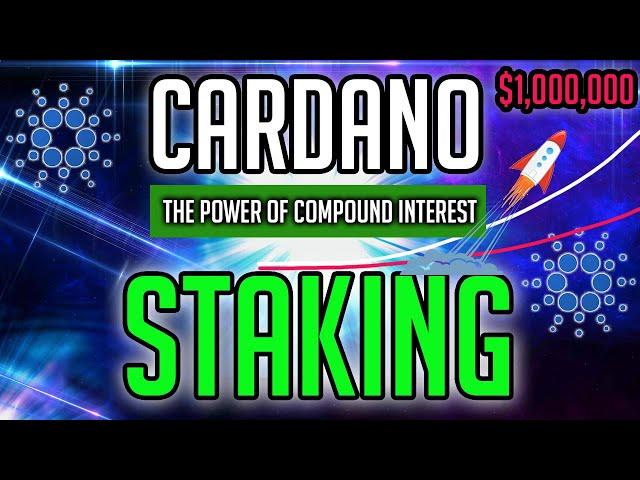 CARDANO STAKING & THE POWER OF COMPOUND INTEREST IN ALTCOINS