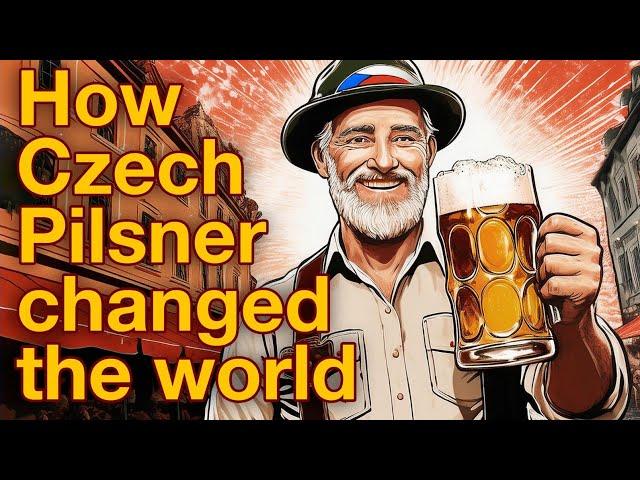 How Czech Pilsner changed the world (not just beer)