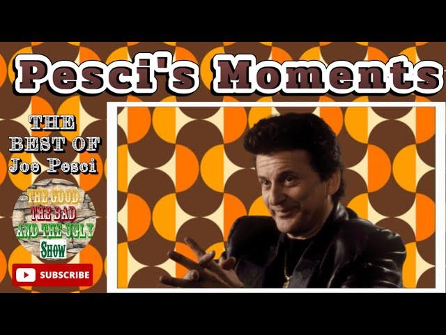 Pesci's Moments... The Best Of Joe Pesci!