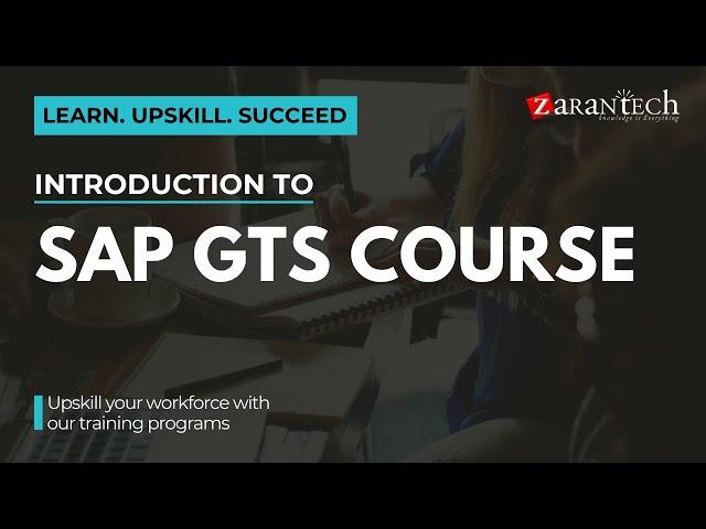 Introduction to SAP GTS Course | ZaranTech