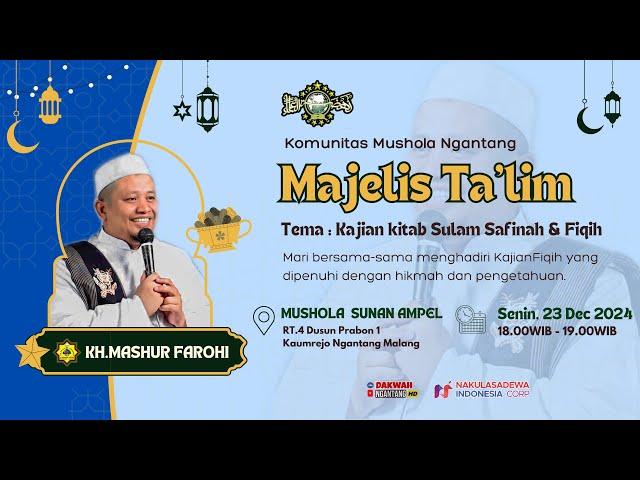  LIVE | MUSHOLA SUNAN AMPEL PEMATERI KH.MASHUR FAROHI | M.TAKLIM RUTIN 23 DEC 2024 | SULAM SAFINAH