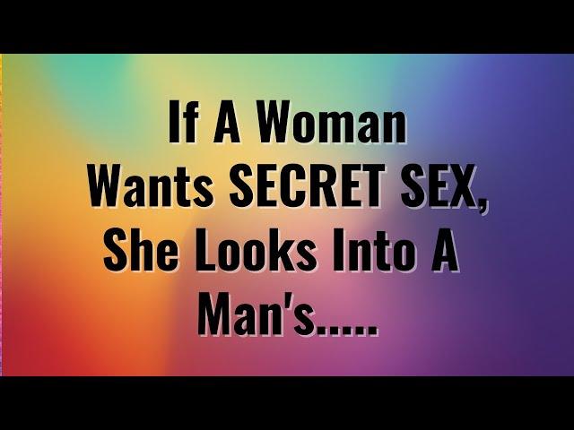 If a woman wants secret love, she looks into a man's- Interesting Psychological Facts