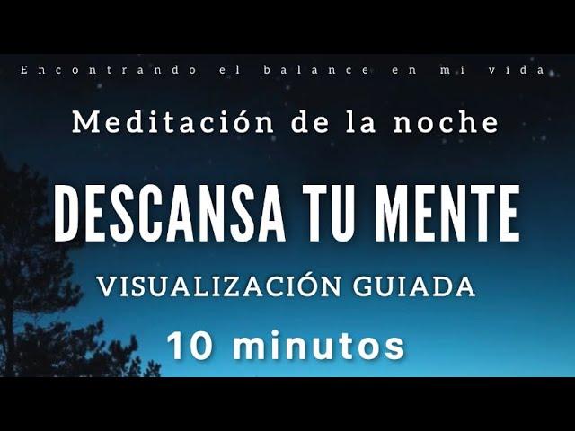 Meditación guiada DESCANSA tu MENTE  - 10 minutos MINDFULNESS
