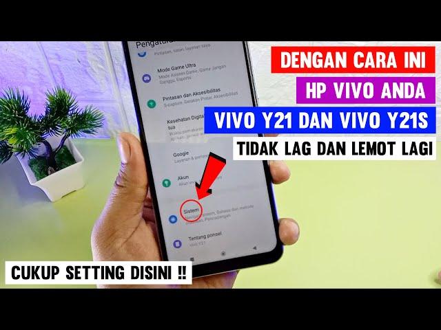 Cara Setting HP VIVO Y21 dan VIVO Y21s Agar Tidak Lag dan Lemot Saat Digunakan